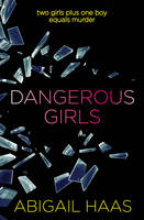Book Cover for Dangerous Girls by Abigail Haas