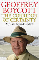 Book Cover for The Corridor of Certainty by Geoffrey Boycott