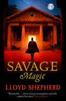 Book Cover for Savage Magic by Lloyd Shepherd