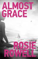 Book Cover for Almost Grace by Rosie Rowell