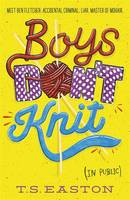 Book Cover for Boys Don't Knit by T. S. Easton