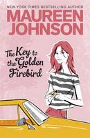 Book Cover for The Key To The Golden Firebird by Maureen Johnson