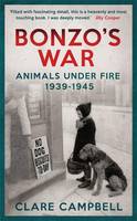 Book Cover for Bonzo's War Animals Under Fire, 1939 -1945 by Clare Campbell