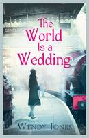 Book Cover for The World is a Wedding by Wendy Jones