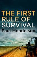 Book Cover for The First Rule Of Survival by Paul Mendelson