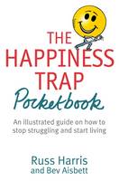 Book Cover for The Happiness Trap Pocket Book by Dr. Russ Harris