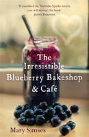 The Irresistible Blueberry Bakeshop and Cafe