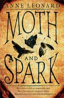 Book Cover for Moth and Spark by Anne Leonard