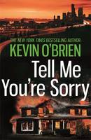 Book Cover for Tell Me You're Sorry by Kevin O'Brien