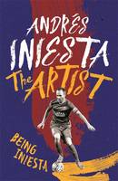 Book Cover for The Artist by Andres Iniesta