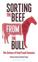 Book Cover for Sorting the Beef from the Bull The Science of Food Fraud Forensics by Richard, FRS Evershed, Nicola Temple