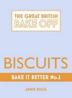 Book Cover for Great British Bake off - Bake it Better Biscuits by Annie Rigg