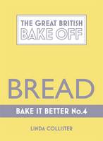 Great British Bake off - Bake it Better Bread