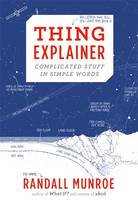 Book Cover for Thing Explainer Complicated Stuff in Simple Words by Randall Munroe