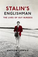 Book Cover for Stalin's Englishman The Lives of Guy Burgess by Andrew Lownie