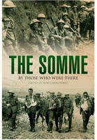 Book Cover for The Somme: By Those Who Were There by Bob Carruthers