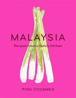 Malaysia Recipes from a Family Kitchen