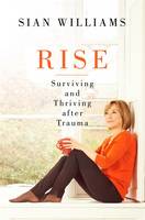 Book Cover for Rise Surviving and Thriving After Trauma by Sian Williams