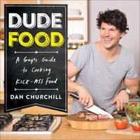 Book Cover for Dudefood A Guy's Guide to Cooking Kick-Ass Food by Dan Churchill