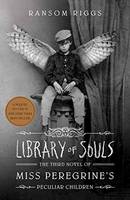 Book Cover for Library of Souls The Third Novel of Miss Peregrine's Peculiar Children by Ransom Riggs