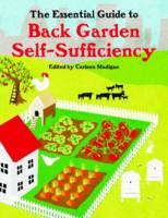 Book Cover for The Essential Guide to Back Garden Self-Sufficiency by Carleen Madigan