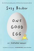 Book Cover for One Good Egg An Illustrated Memoir by Suzy Becker