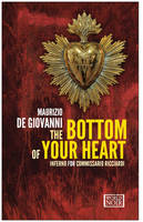 The Bottom of Your Heart Inferno for Commissario Ricciardi