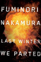 Book Cover for Last Winter We Parted by Fuminori Nakamura