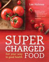 Book Cover for Supercharged Food by Lee Holmes