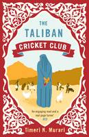 Book Cover for The Taliban Cricket Club by Timeri Murari