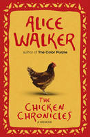 Book Cover for The Chicken Chronicles: A Memoir by Alice Walker