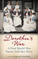 Book Cover for Dorothea's War A First World War Nurse Tells Her Story by Dorothea Crewdson