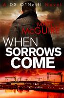 Book Cover for When Sorrows Come by Matt McGuire