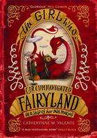 Book Cover for The Girl Who Circumnavigated Fairyland in a Ship of Her Own Making by Catherynne M. Valente