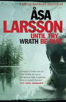 Until Thy Wrath Be Past A Rebecka Martinsson Investigation