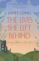 Book Cover for The Lives She Left Behind by James Long