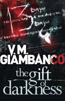 Book Cover for The Gift of Darkness by V. M. Giambanco