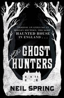 Book Cover for The Ghost Hunters by Neil Spring