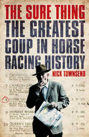 Book Cover for Sure Thing The Greatest Coup in Horse Racing History by Nick Townsend