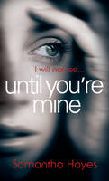 Book Cover for Until You're Mine by Samantha Hayes