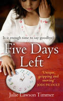 Book Cover for Five Days Left by Julie Lawson Timmer