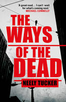 Book Cover for Ways of the Dead by Neely Tucker