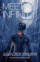 Book Cover for Meeting Infinity by James S. A. Corey, Madeline Ashby, Kameron Hurley