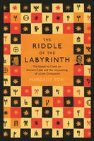 Riddle of the Labyrinth The Quest to Crack an Ancient Code and the Uncovering of a Lost Civilisation