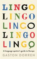 Book Cover for Lingo A Language Spotter's Guide to Europe by Gaston Dorren