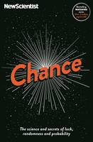 Chance The Science and Secrets of Luck, Randomness and Probability