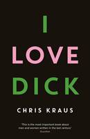 Book Cover for I Love Dick by Chris Kraus
