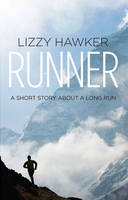 Runner A Short Story About a Long Run