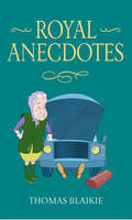 Book Cover for What a Thing to Say to the Queen A Collection of Royal Anecdotes from the House of Windsor by Thomas Blaikie