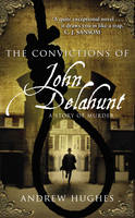 Book Cover for The Convictions of John Delahunt by Andrew Hughes